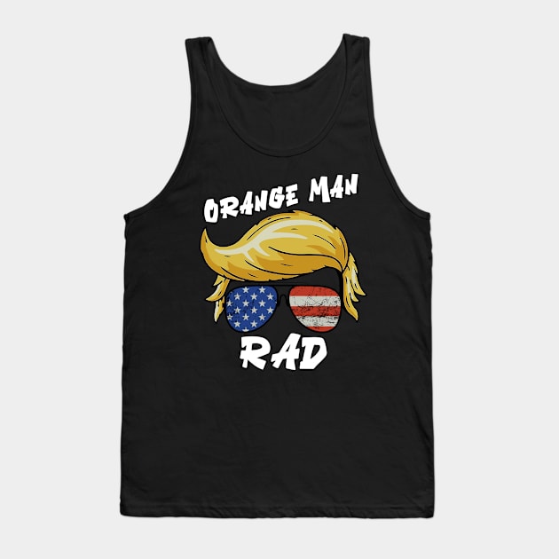 Orange Man for President Tank Top by GreenGuyTeesStore